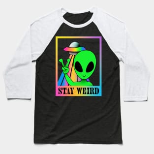 Stay weird rainbow alien Baseball T-Shirt